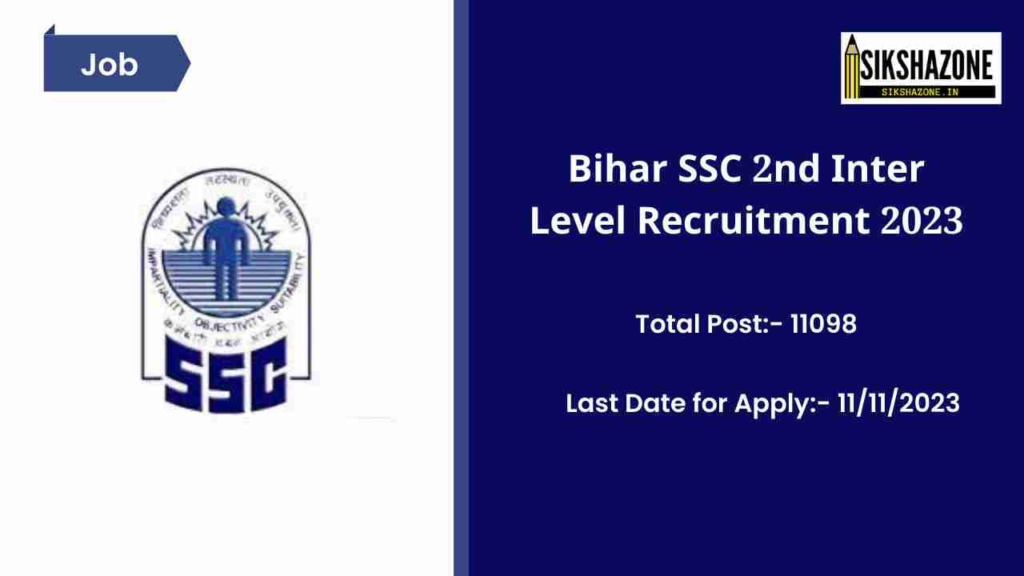 Bihar SSC 2nd Inter Level Recruitment 2023 बीएसएससी ने जारी किया 11098 पदों पर भर्ती का नोटिफिकेशन, सरकारी नौकरी