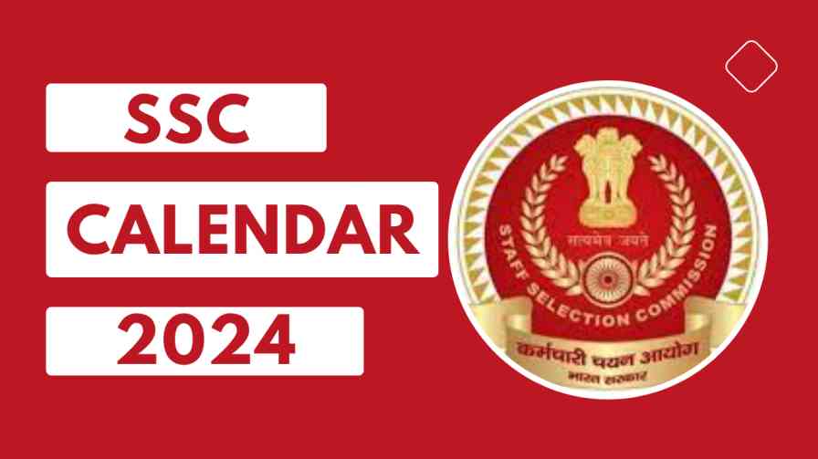 SSC Calendar 2024 Released, Check Out Latest Updates